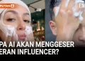 Model Video Influencer AI Semakin Banyak Digunakan dalam Konten Video