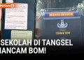 VIDEO: Dua Sekolah Internasional di Tangerang Terancam Bom