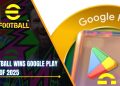 eFootball Menang di Google Play Best of 2025, Gratis Bonus untuk Pemain