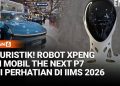Mobil Futuristik Berteknologi AI Curi Perhatian di IIMS 2026