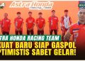 Tim Balap Honda Resmi Dikenalkan 2026 Targetkan Gelar Juara Asia dan Pembinaan Global